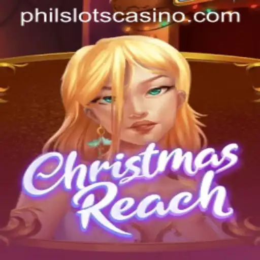 ChristmasReach: A Festive Adventure with PHILSLOTS