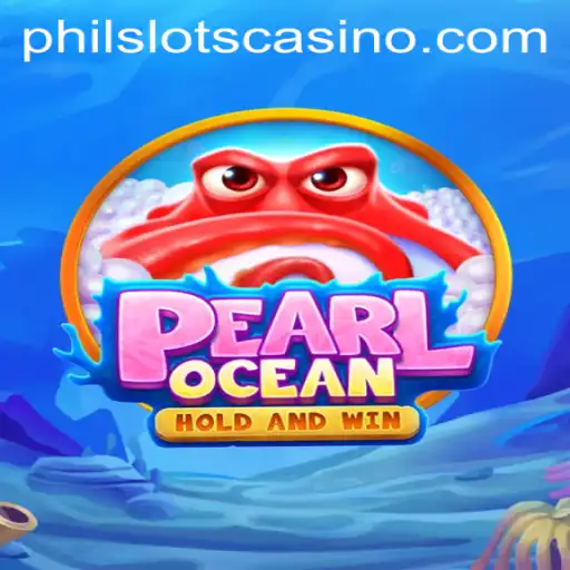 Exploring the Thrills of PearlOcean: The Ultimate Gaming Experience with PHILSLOTS