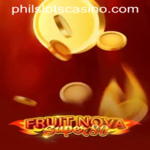 Experience the Excitement of FruitNovaSuper80 with PHILSLOTS