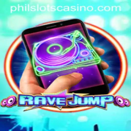 RaveJumpmobile: Jumping into the Exciting World of PHILSLOTS