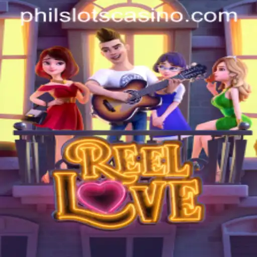 Discovering ReelLove: The Romantic Spin on PHILSLOTS